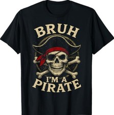 Bruh I'm a Pirate Lazy Pirate Skull Costume Halloween T-Shirt picture