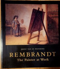 Rembrandt : The Painter at Work by Ernst Van de Wetering (2000, Trade Paperback) picture