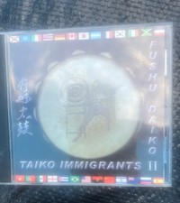 Taiko Immigrants II by Fushu Daiko CD 💿Florida USA picture