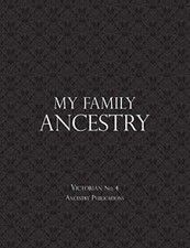 My Family Ancestry: Victorian No. 4, Publications 9781091216099 -, picture
