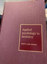 Applied Psychology In Dentistry William R. Cinotti Arthur Grieder 1964 Hardcover picture