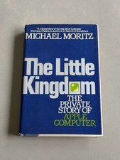 The Little Kingdom: The Private Story of Apple Computer Michael Moritz 1984 picture