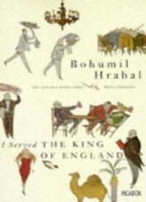 I Served the King of England (Picador Books) By Bohumil Hrabal picture
