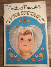 CONSTANCE BANNISTER'S  I LOVE YOU TRULY SOFTCOVER  BOOK PHOTOS OF BABIES 1970 ED picture