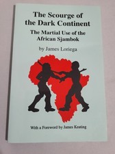 The Scourge Of The Dark Continent: The Martial Use of the African By J Keating picture