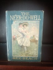 THE NE'ER-DO-WELL by Rex Beach 1911 First Edition Illustrated Chandler Christy picture