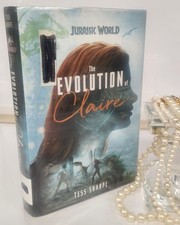 Jurassic World The Evolution of Claire Tess Sharpe 2018 1st Ed HC Library picture