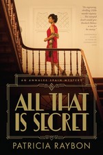 All That Is Secret (An Annalee Spain Mystery) picture