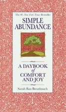 Simple Abundance: A Daybook of  Comfort and Joy - Hardcover - VERY GOOD picture