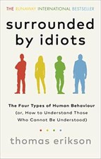 Surrounded by Idiots: The Four Types of Human Behaviour (or, How picture