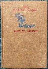 vintage THE FOOLISH VIRGIN hardcover by KATHLEEN NORRIS 1943 Sun Dial Press picture