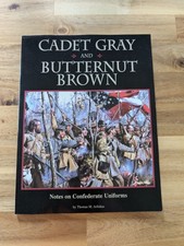 CADET GRAY AND BUTTERNUT BROWN: NOTES ON CONFEDERATE By Tom Arliskas picture