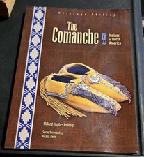 THE COMANCHE: HERITAGE EDITION (INDIANS OF NORTH AMERICA) By Willard H. Rollings picture