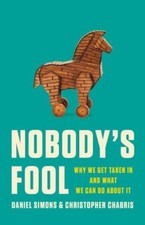 Nobody's Fool : Why We Get Taken in and What We Can Do about It by ... picture