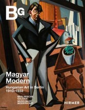 Magyar Modern : Hungarian Art in Berlin 1910-1933 by András Zwickl (2023,... picture