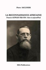 La reconnaissance africaine.: Francis Aupiais 1926-1931: hier et aujourd'hui by picture
