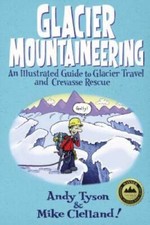 Glacier Mountaineering: An Illustrated Guide To Glacier Travel And Crevas - GOOD picture
