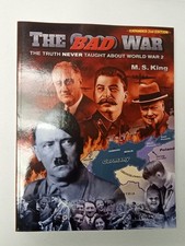 Bad War: The Truth Never Taught About World War 2 by Michael King PB picture