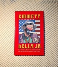 Emmett Kelly Jr. Travels Through American History World's Most Famous Clown Book picture
