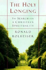 The Holy Longing: The Search for a Christian Spirituality - VERY GOOD picture