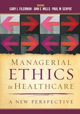 Managerial Ethics in Healthcare: A New Perspective - Hardcover - GOOD picture