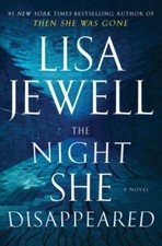 The Night She Disappeared: A Novel - Hardcover By Jewell, Lisa - VERY GOOD picture