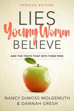 Lies Young Women Believe: And the Truth that Sets Them Free picture
