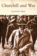 Churchill and War By Geoffrey Best. 9781852855413 picture