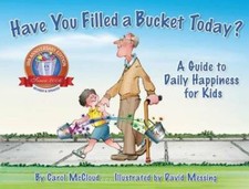 Have You Filled a Bucket Today?: A Guide to Daily Happiness for Kids - VERY GOOD picture