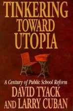 Tinkering toward Utopia: A Century of Public School Reform - Paperback - GOOD picture