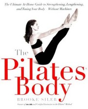 The Pilates Body: The Ultimate At-Home Guide to Strengthening, Lengthenin - GOOD picture