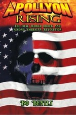 Apollyon Rising: The New World Order and Second American Revolution, Bently-, picture
