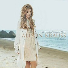 A Hundred Miles or More: A Collection - Audio CD By Alison Krauss - GOOD picture