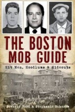 The Boston Mob Guide: Hit Men, Hoodlums & Hideouts (True Crime) - VERY GOOD picture