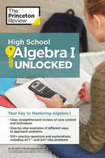 High School Algebra I Unlocked: Your Key to Mastering Algebra I (High Sch - GOOD picture