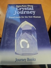 Crystal Journey : Travel Guide for the New Shaman by JaneAnn Dow 1994 1st Editio picture