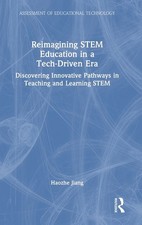 Reimagining STEM Education in a Tech-Driven Era: Discovering Innovativ Hardcover picture