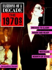 Fashions of a Decade : The 1970s Hardcover Jacqueline Herald picture
