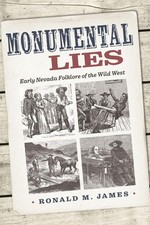 Monumental Lies: Early Nevada Folklore of the Wild West (Shepperson Series in Ne picture
