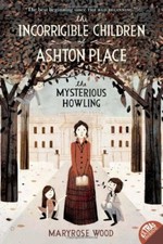 The Incorrigible Children of Ashton Place: Book I By Maryrose Wo picture