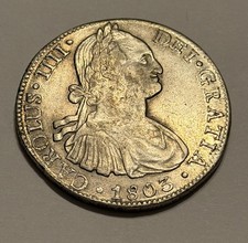   1803 Mo FT Mexico Spanish 8 Reales Silver Dollar XF Condition Carolus IIII picture