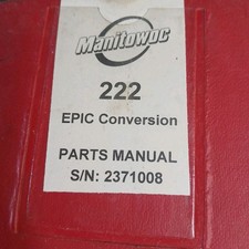 MANITOWOC 222 Epic Conversion CRANE SERVICE REPAIR WORKSHOP MANUAL Diagrams  picture
