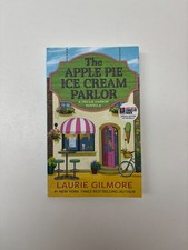 Laurie Gilmore The apple pie ice cream parlor by Dream Harbor series picture