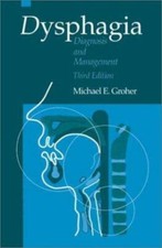 Dysphagia: Diagnosis and Management by Michael E Groher PhD picture