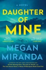 Daughter of Mine: A Novel - Hardcover By Miranda, Megan - GOOD picture