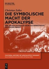 Die symbolische Macht der Apokalypse by Christian Zolles - 9783110470987 picture