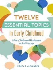 Twelve Essential Topics in Early Childhood: A Year of Professional D - VERY GOOD picture