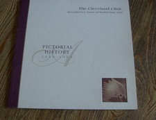 The Cleveland Clinic Pictorial History 75 Years of World-Class Care 1921 - 1996 picture