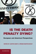 Is the Death Penalty Dying?: European and American Perspectives. picture