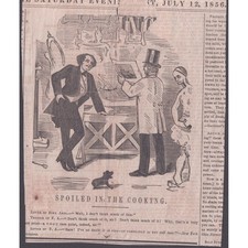 1856 Saturday Evening Post Original Clipping Spoiled in the Cooking Illustration picture